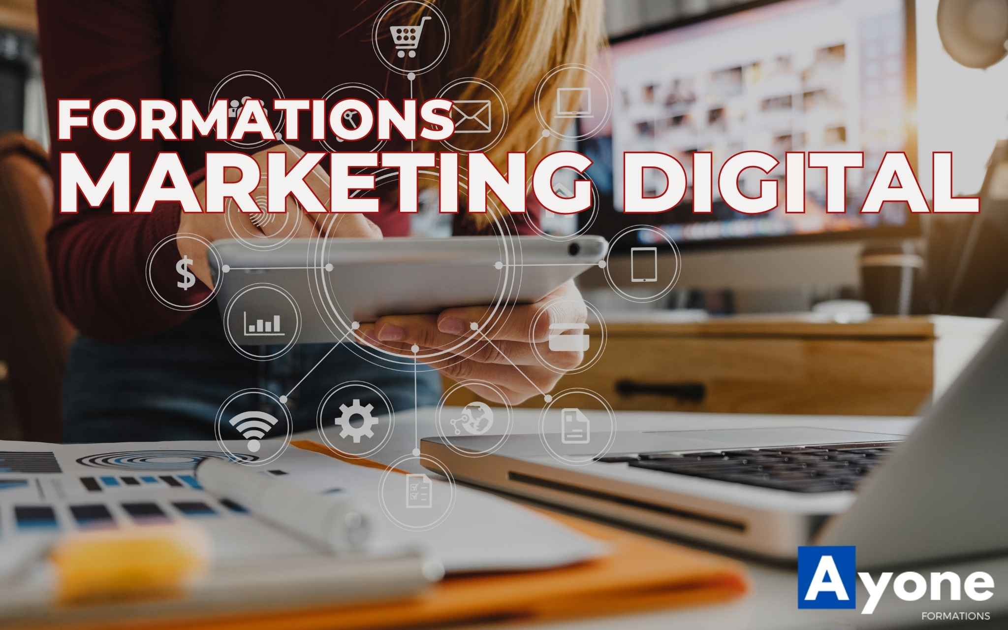 Formations Marketing Digital - Ayone Formations